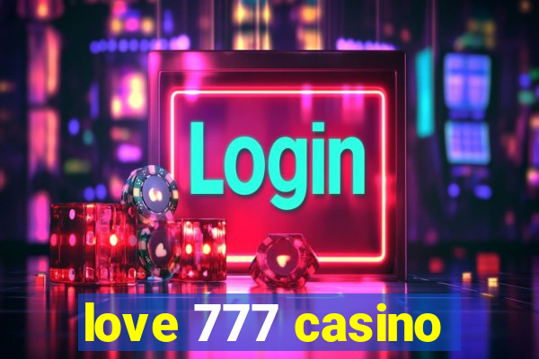 love 777 casino